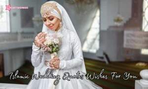 Read more about the article 200+ Heartfelt Nikah Wishes and Islamic Wedding Blessings