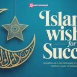 500+ Powerful Islamic Wishes for Success in All You Do
