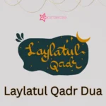 Best Duas for Laylatul Qadr (With Arabic & English Translations)