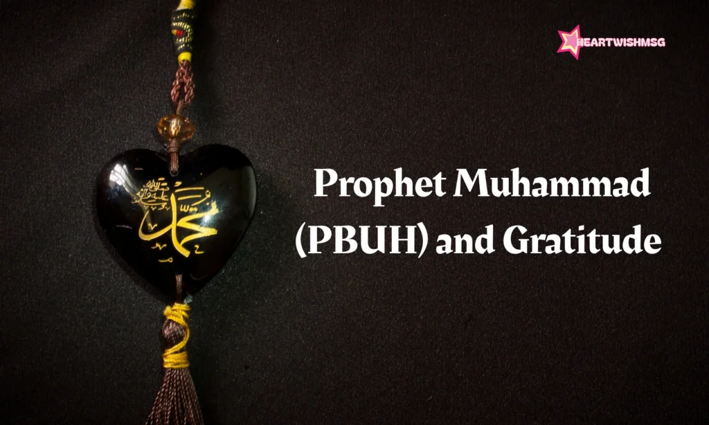 Prophet Muhammad (PBUH) and Gratitude