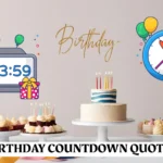 500+ Birthday Countdown Quotes for Every Special Day