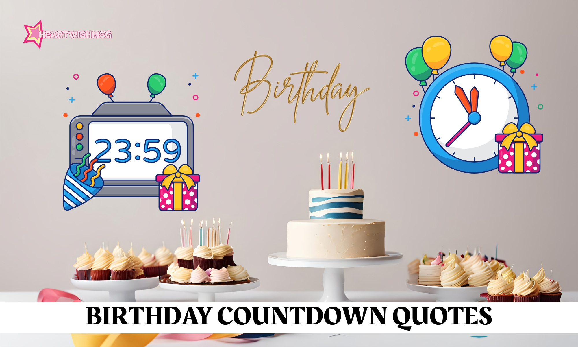 You are currently viewing 500+ Birthday Countdown Quotes for Every Special Day