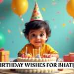 100+ Heartfelt Birthday Wishes for Bhatija to Make Him Smile