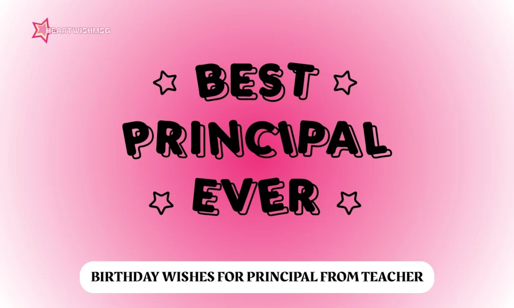 Birthday Wishes for Principal from Teacher