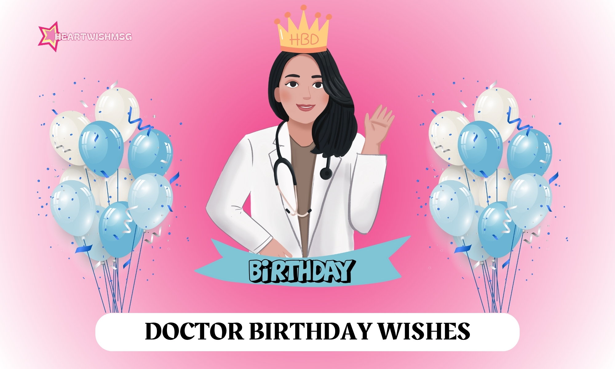 Read more about the article 199+ Unique Doctor Birthday Wishes to Show Your Gratitude