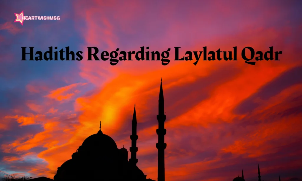 Hadiths Regarding Laylatul Qadr