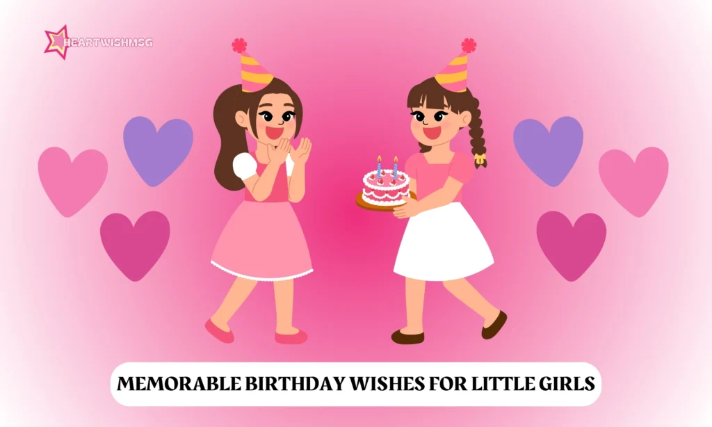 Memorable Birthday Wishes for Little Girls