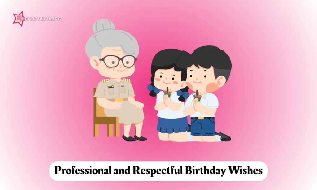 Professional and Respectful Birthday Wishes