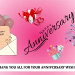 100+ Best Ways to Say Thanks for Anniversary Wishes
