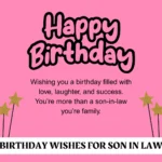 275+ Birthday Wishes for Son-in-Law to Make Him Feel Special