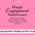 350+ 1-Year Engagement Wishes & Quotes for True Love