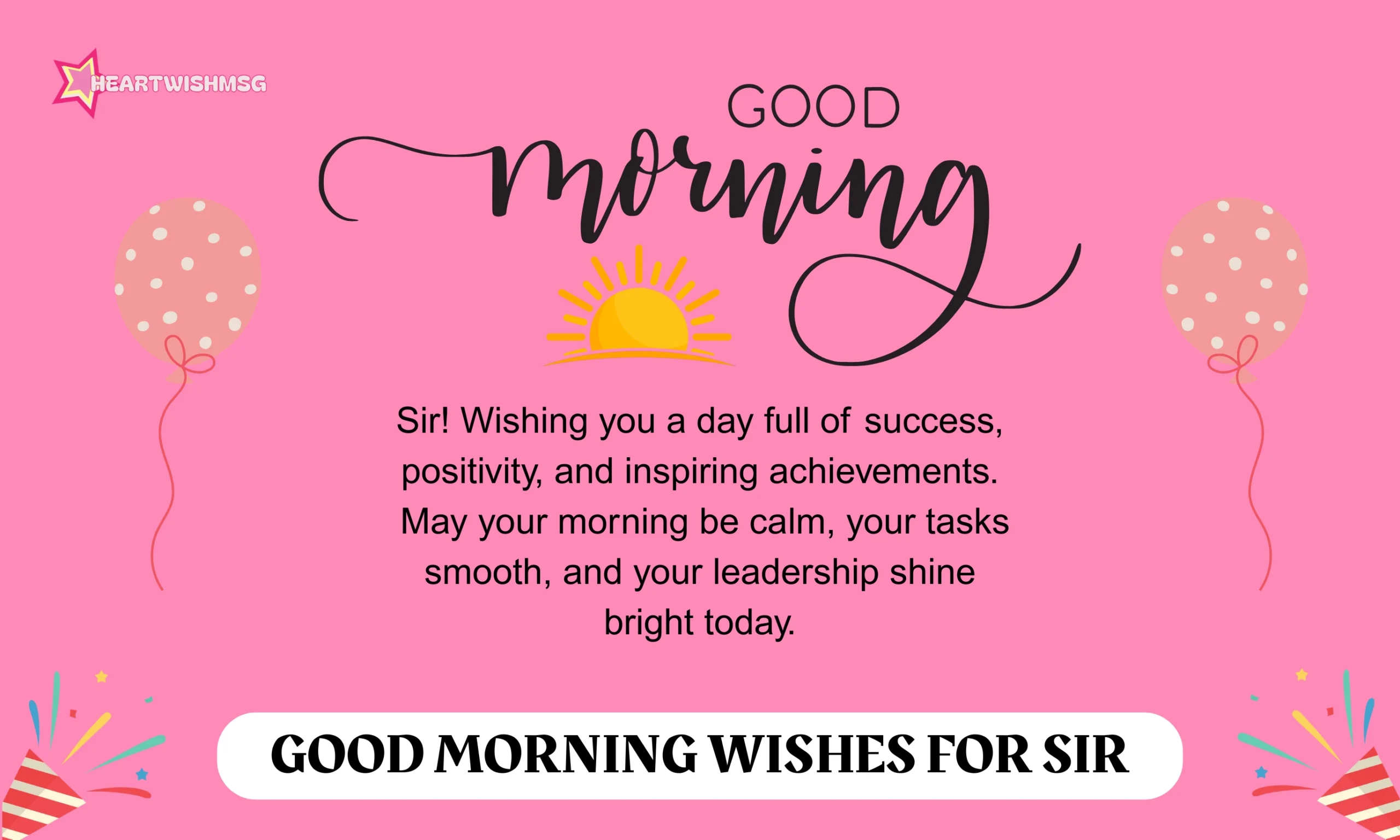 You are currently viewing 300+ Best Good Morning Wishes for Sir to Start His Day Right